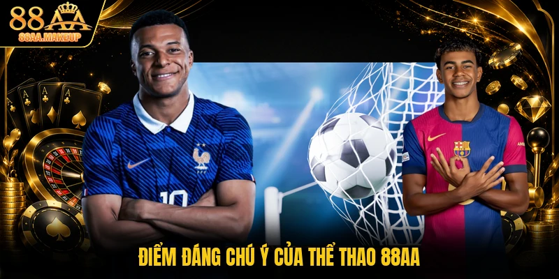 Điểm đáng chú ý của thể thao 88AA